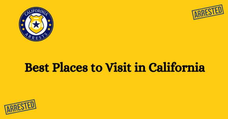 Best Places to Visit in California 1