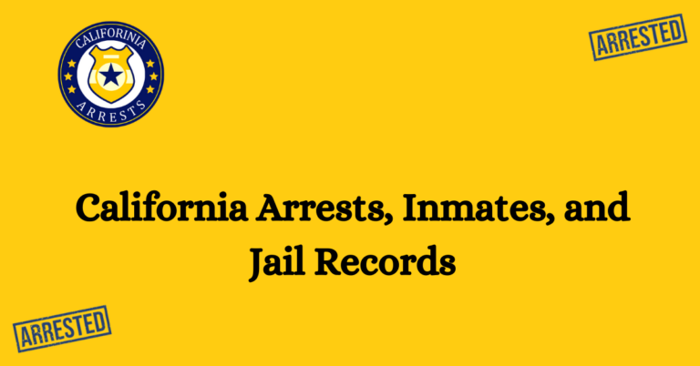 California Arrests Inmates and Jail Records