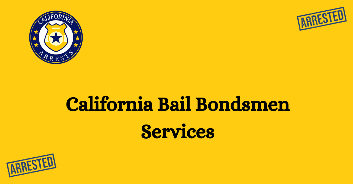 California Bail Bondsmen Services 1
