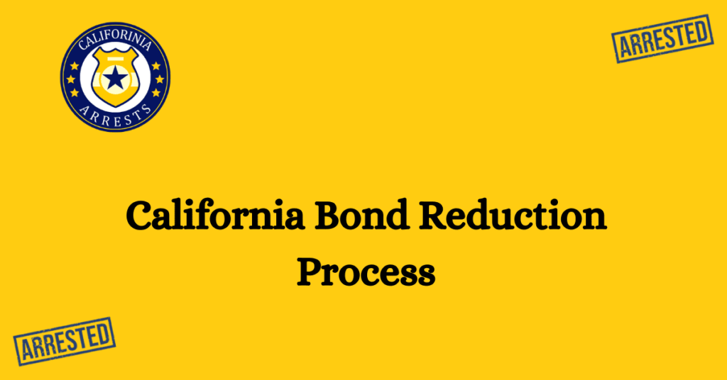 California Bond Reduction Process