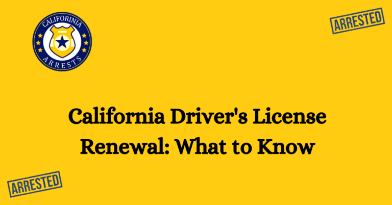 California Drivers License Renewal What to Know