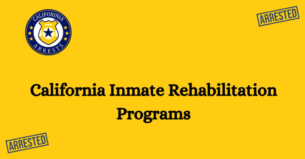 California Inmate Rehabilitation Programs