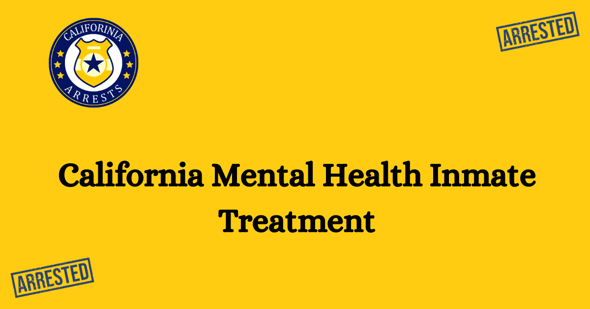 California Mental Health Inmate Treatment 1