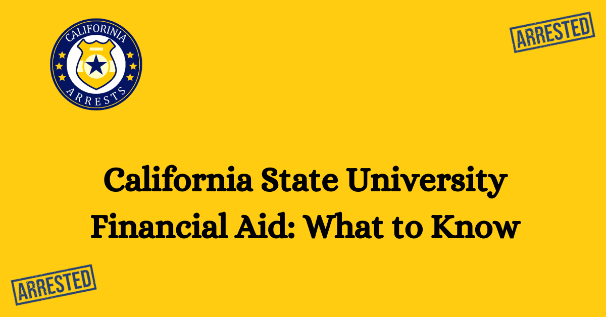 California State University Financial Aid What to Know 1