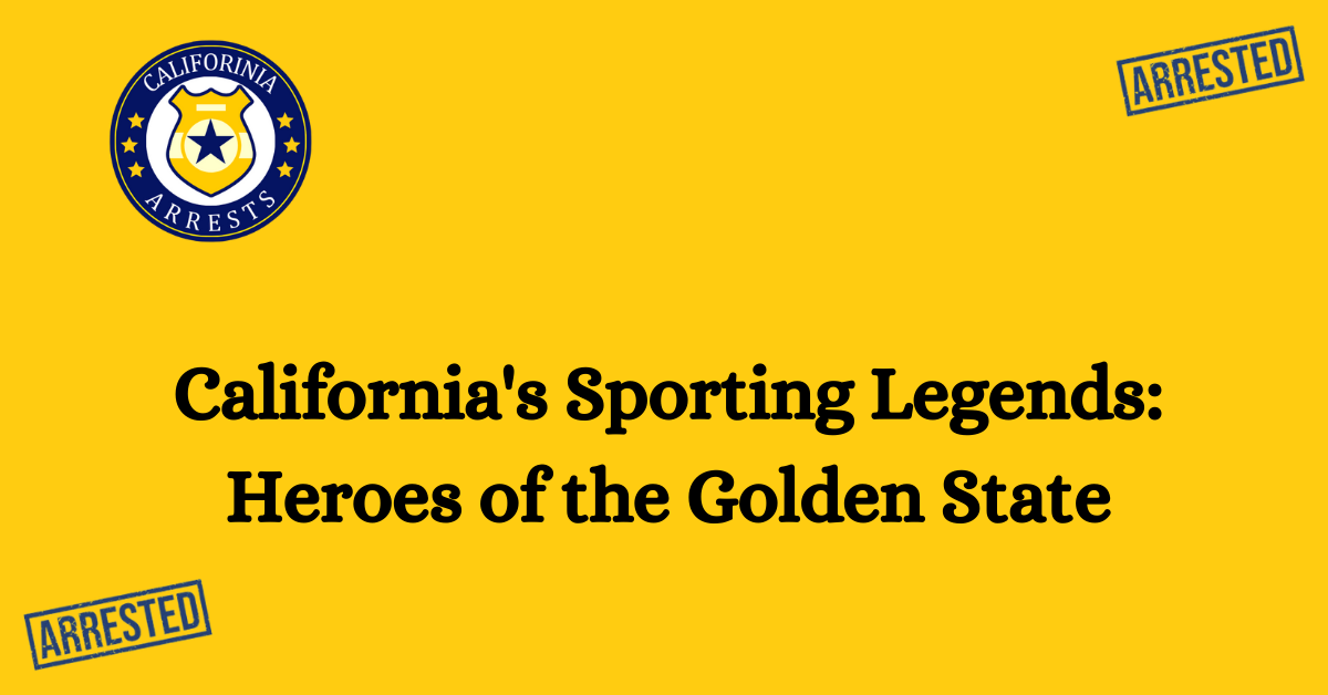 California Sporting Legends Heroes of the Golden State
