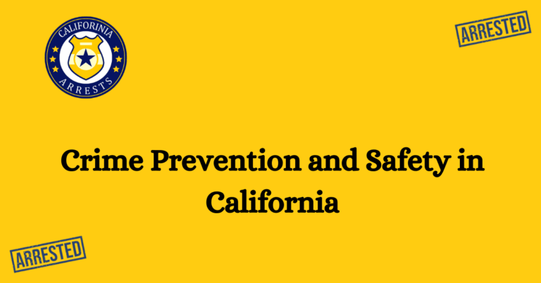 Crime Prevention and Safety in California 1