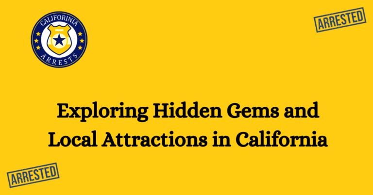 Exploring Hidden Gems and Local Attractions in California 1
