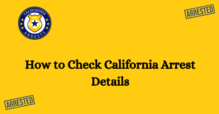 How to Check California Arrest Details 1