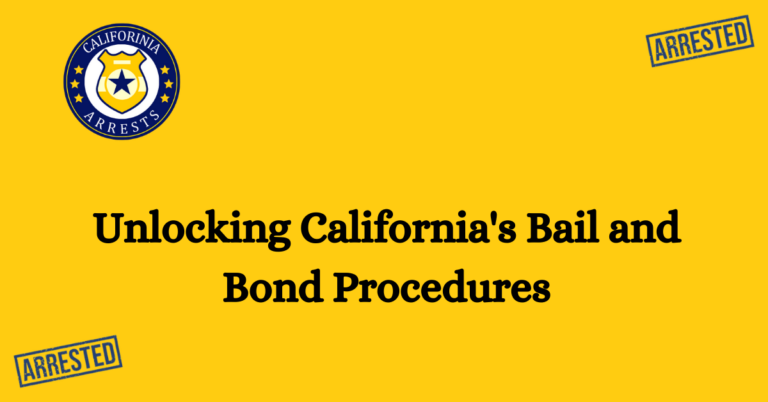 Unlocking California's Bail and Bond Procedures