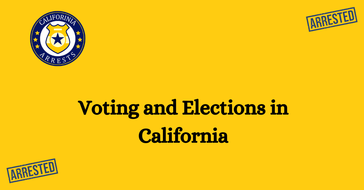 Voting and Elections in California 1